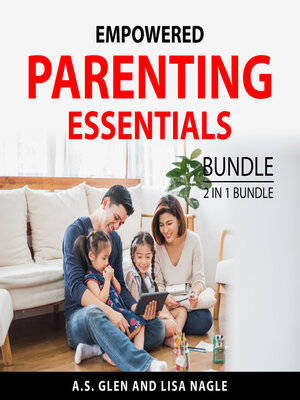 cover image of Empowered Parenting Essentials Bundle, 2 in 1 Bundle